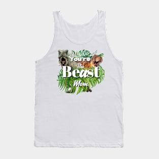 You're the BEaST Mom Tank Top